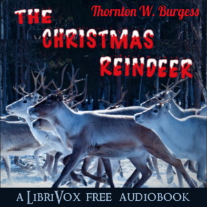 The Christmas Reindeer - Thornton W. Burgess Audiobooks - Free Audio Books | Knigi-Audio.com/en/