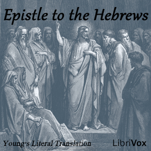 Bible (YLT) NT 19: Epistle to the Hebrews - Young's Literal Translation Audiobooks - Free Audio Books | Knigi-Audio.com/en/