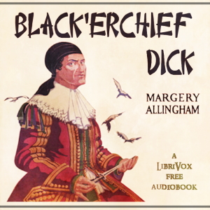 Black'erchief Dick - Margery Allingham Audiobooks - Free Audio Books | Knigi-Audio.com/en/