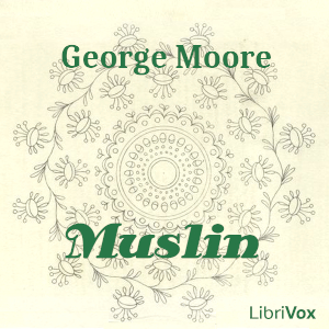 Muslin - George Moore Audiobooks - Free Audio Books | Knigi-Audio.com/en/