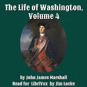 The Life of Washington, Volume 4 - John James Marshall Audiobooks - Free Audio Books | Knigi-Audio.com/en/