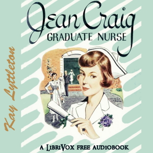 Jean Craig, Graduate Nurse - Kay Lyttleton Audiobooks - Free Audio Books | Knigi-Audio.com/en/