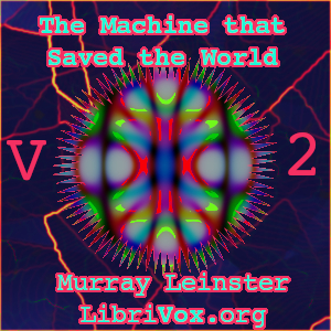 The Machine that Saved the World (Version 2) - Murray Leinster Audiobooks - Free Audio Books | Knigi-Audio.com/en/