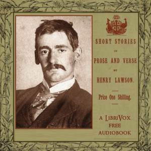 Short Stories in Prose and Verse - Henry Lawson Audiobooks - Free Audio Books | Knigi-Audio.com/en/