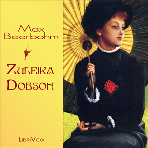 Zuleika Dobson - Max BEERBOHM Audiobooks - Free Audio Books | Knigi-Audio.com/en/