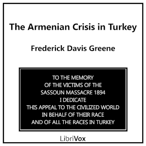 The Armenian Crisis in Turkey - Frederick Davis Greene Audiobooks - Free Audio Books | Knigi-Audio.com/en/