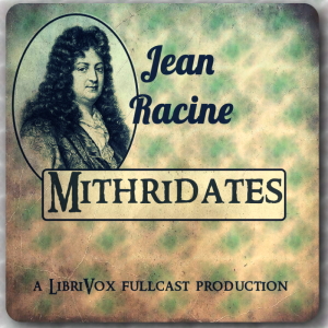 Mithridates - Jean Racine Audiobooks - Free Audio Books | Knigi-Audio.com/en/