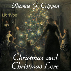 Christmas and Christmas Lore - Thomas G. Crippen Audiobooks - Free Audio Books | Knigi-Audio.com/en/