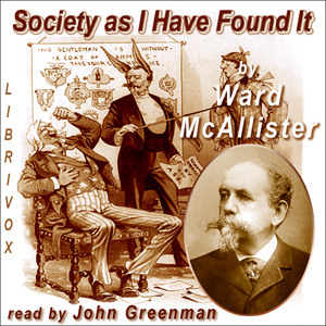 Society as I Have Found It - Ward McAllister Audiobooks - Free Audio Books | Knigi-Audio.com/en/