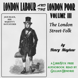 London Labour and the London Poor Volume III - Henry MAYHEW Audiobooks - Free Audio Books | Knigi-Audio.com/en/