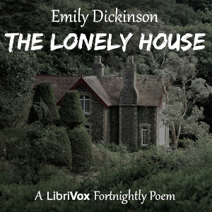 The Lonely House - Emily Dickinson Audiobooks - Free Audio Books | Knigi-Audio.com/en/