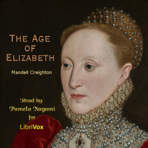 The Age of Elizabeth - Mandell Creighton Audiobooks - Free Audio Books | Knigi-Audio.com/en/