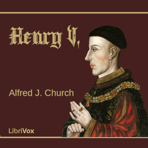 Henry the Fifth - Alfred John Church Audiobooks - Free Audio Books | Knigi-Audio.com/en/