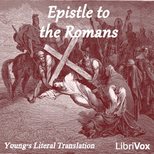 Bible (YLT) NT 06: Epistle to the Romans - Young's Literal Translation Audiobooks - Free Audio Books | Knigi-Audio.com/en/