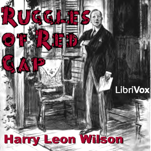 Ruggles of Red Gap - Harry Leon WILSON Audiobooks - Free Audio Books | Knigi-Audio.com/en/