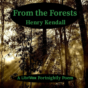 From the Forests - Henry Kendall Audiobooks - Free Audio Books | Knigi-Audio.com/en/