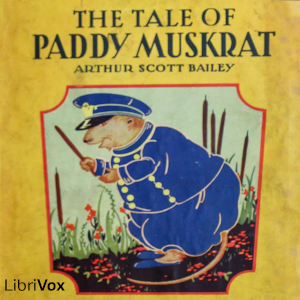 The Tale of Paddy Muskrat - Arthur Scott Bailey Audiobooks - Free Audio Books | Knigi-Audio.com/en/