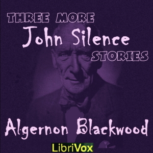 Three More John Silence Stories - Algernon Blackwood Audiobooks - Free Audio Books | Knigi-Audio.com/en/