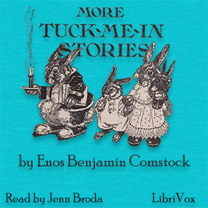 More Tuck-Me-In Stories - Enos Benjamin Comstock Audiobooks - Free Audio Books | Knigi-Audio.com/en/