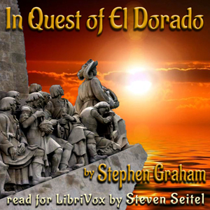 In Quest of El Dorado - Stephen Graham Audiobooks - Free Audio Books | Knigi-Audio.com/en/