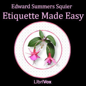 Etiquette Made Easy - Edward Summers Squier Audiobooks - Free Audio Books | Knigi-Audio.com/en/