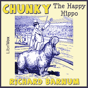 Chunky, the Happy Hippo - Richard Barnum Audiobooks - Free Audio Books | Knigi-Audio.com/en/