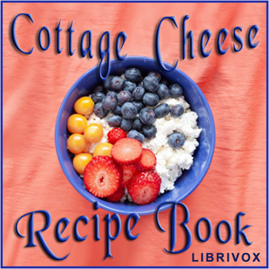 Cottage Cheese Recipe Book - Anonymous Audiobooks - Free Audio Books | Knigi-Audio.com/en/