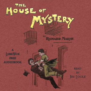 The House of Mystery - Richard Marsh Audiobooks - Free Audio Books | Knigi-Audio.com/en/