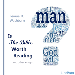 Is the Bible Worth Reading and Other Essays - Lemuel Kelley Washburn Audiobooks - Free Audio Books | Knigi-Audio.com/en/