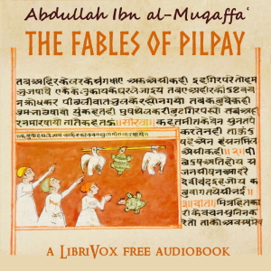 The Fables of Pilpay - Abdullah Ibn al-Muqaffaʿ Audiobooks - Free Audio Books | Knigi-Audio.com/en/