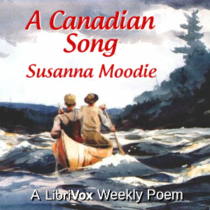 A Canadian Song - Susanna Moodie Audiobooks - Free Audio Books | Knigi-Audio.com/en/