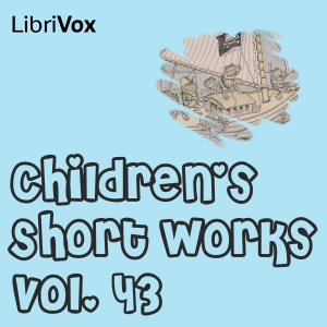 Children's Short Works, Vol. 043 - Various Audiobooks - Free Audio Books | Knigi-Audio.com/en/