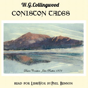Coniston Tales - William Gershom COLLINGWOOD Audiobooks - Free Audio Books | Knigi-Audio.com/en/