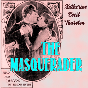 The Masquerader (Version 2) - Katherine Cecil Thurston Audiobooks - Free Audio Books | Knigi-Audio.com/en/