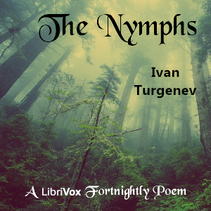The Nymphs - Ivan Turgenev Audiobooks - Free Audio Books | Knigi-Audio.com/en/
