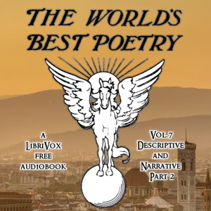 The World's Best Poetry, Volume 7: Descriptive and Narrative (Part 2) - Various Audiobooks - Free Audio Books | Knigi-Audio.com/en/