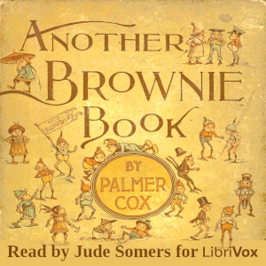 Another Brownie Book - Palmer Cox Audiobooks - Free Audio Books | Knigi-Audio.com/en/