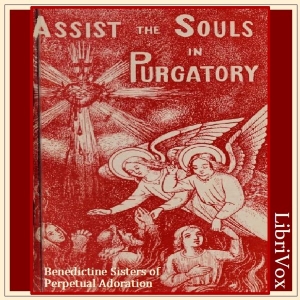 Assist the Souls in Purgatory - Benedictine Sisters of Perpetual Adoration Audiobooks - Free Audio Books | Knigi-Audio.com/en/