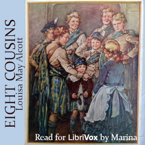 Eight Cousins (Version 3) - Louisa May Alcott Audiobooks - Free Audio Books | Knigi-Audio.com/en/
