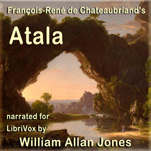Atala - François-René de Chateaubriand Audiobooks - Free Audio Books | Knigi-Audio.com/en/