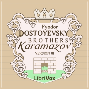 The Brothers Karamazov (version 3) - Fyodor Dostoyevsky Audiobooks - Free Audio Books | Knigi-Audio.com/en/