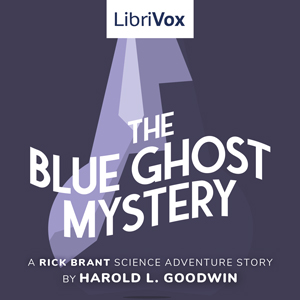 The Blue Ghost Mystery - Harold L. Goodwin Audiobooks - Free Audio Books | Knigi-Audio.com/en/