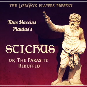 Stichus; or, The Parasite Rebuffed - Titus Maccius Plautus Audiobooks - Free Audio Books | Knigi-Audio.com/en/