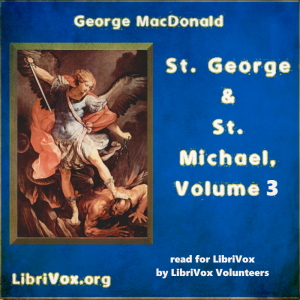 St. George and St. Michael, Volume 3 - George MacDonald Audiobooks - Free Audio Books | Knigi-Audio.com/en/