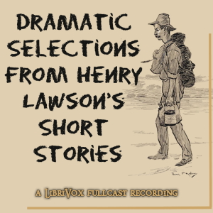 Dramatic Selections from Henry Lawson's Short Stories - Henry Lawson Audiobooks - Free Audio Books | Knigi-Audio.com/en/