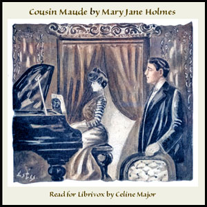 Cousin Maude - Mary Jane HOLMES Audiobooks - Free Audio Books | Knigi-Audio.com/en/