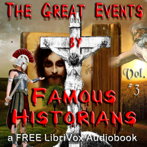 The Great Events by Famous Historians, Volume 3 - Charles F. Horne Audiobooks - Free Audio Books | Knigi-Audio.com/en/