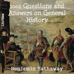 1001 Questions and Answers on General History - Benjamin Hathaway Audiobooks - Free Audio Books | Knigi-Audio.com/en/