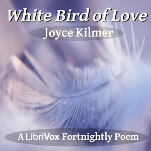 White Bird of Love - Joyce KILMER Audiobooks - Free Audio Books | Knigi-Audio.com/en/