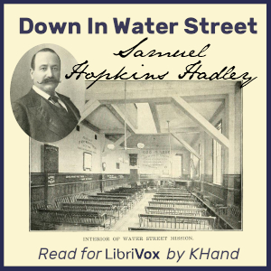 Down In Water Street - Samuel Hopkins Hadley Audiobooks - Free Audio Books | Knigi-Audio.com/en/